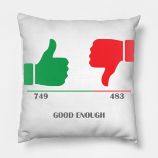 Thumbs up, thumbs down, good enough Pillow
