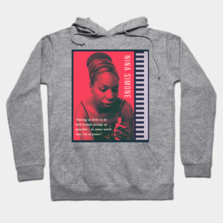 Nina Simone portrait and  quote: Having as little to do with human beings as possible - in some weird way, I'm at peace. Hoodie