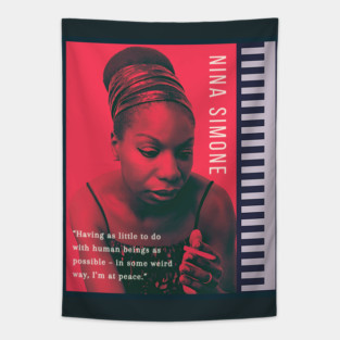 Nina Simone portrait and  quote: Having as little to do with human beings as possible - in some weird way, I'm at peace. Tapestry