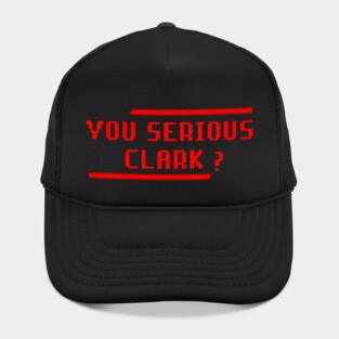 You Serious Clark? Christmas Vacation Hat