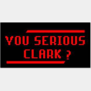 You Serious Clark? Christmas Vacation Posters and Art