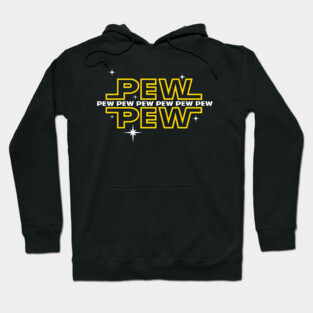 Pew Pew Pew Hoodie