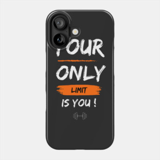 Your only limit is you, fitness motivation Phone Case