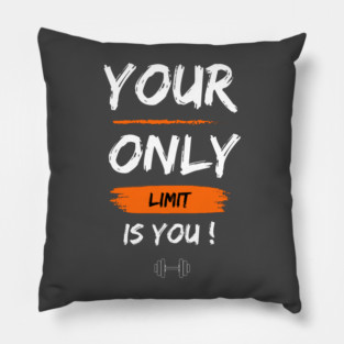 Your only limit is you, fitness motivation Pillow