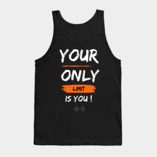 Your only limit is you, fitness motivation Tank Top