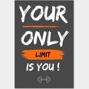 Your only limit is you, fitness motivation Posters and Art