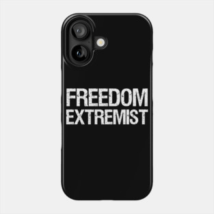 Freedom Extremist Anarcho Capitalism Libertarian Voluntarism Phone Case