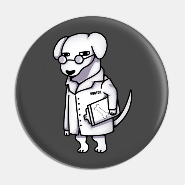 Funny Doctor Dog, Dog Lover Pin by logiamerch