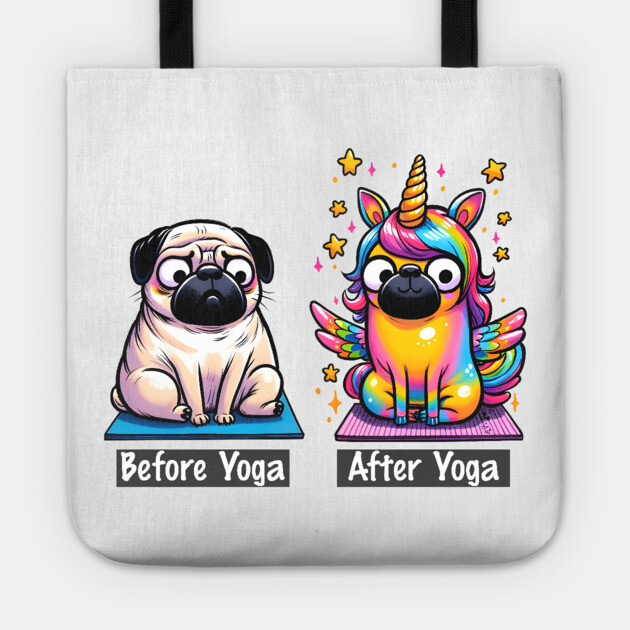 Pug Before and After Yoga Funny Meditation design Tote by Luxinda