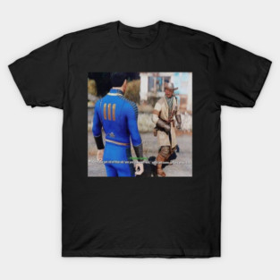 Fallout 4 meme shirt T-Shirt