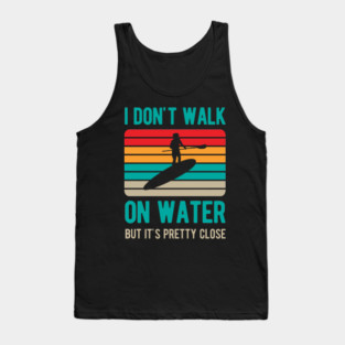Funny Paddle Board Paddleboarding Gifts Tank Top