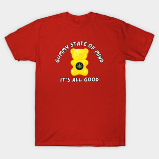 Funny Edible Gummy State Of Mind T-Shirt