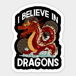 Chinese New Year of the Dragon 2024 I Believe in Dragons Sticker