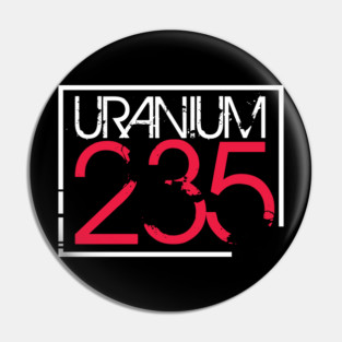 Uranium 235 Pin