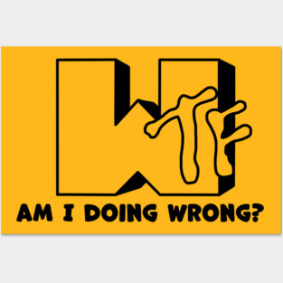 WTF! i am doing wrong? Posters and Art