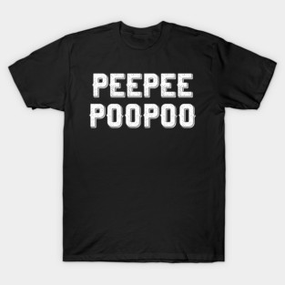 PEEPEE POOPOO v8 T-Shirt