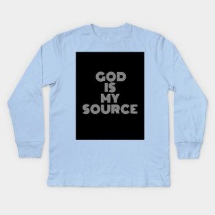 God is my Source Kids Long Sleeve T-Shirt