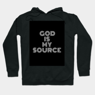 God is my Source Hoodie