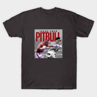 Isaac Cruz "Pitbull" Cruz T-Shirt