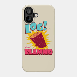 Log From Blammo Phone Case