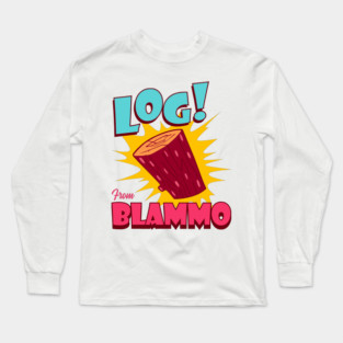 Log From Blammo Long Sleeve T-Shirt
