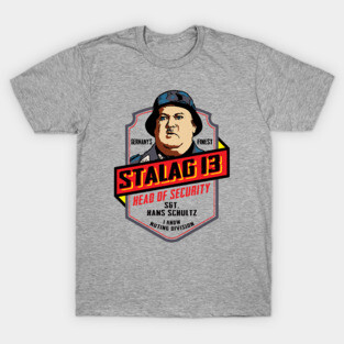Stalag 13 Sgt. Schultz Head of Security T-Shirt