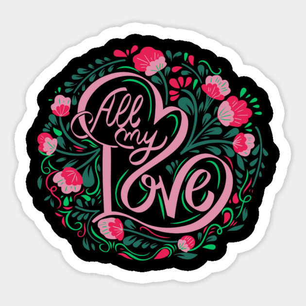 All My Love, Valentine's Day, Romance, Romantic, Botanical Magnet by BirdsnStuff