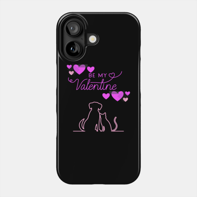 Be My Valentine Dog and Cat, Romance, Romantic Valentines Phone Case by BirdsnStuff