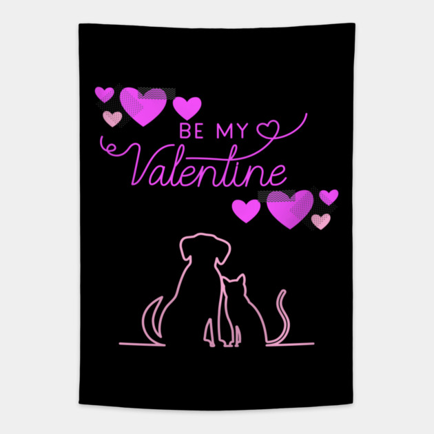 Be My Valentine Dog and Cat, Romance, Romantic Valentines Tapestry by BirdsnStuff