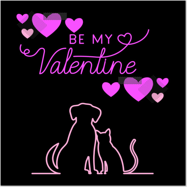 Be My Valentine Dog and Cat, Romance, Romantic Valentines Wall Art by BirdsnStuff