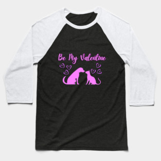 Be My Valentine, Romance, Romantic Puppy and Kitty Valentine Baseball T-Shirt