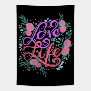 Love Of My Life, Valentine's Day, Romance, Romantic Design Tapestry
