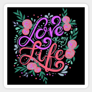 Love Of My Life, Valentine's Day, Romance, Romantic Design Magnet