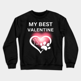 My Best Valentine, Valentine's Day, Puppy Paw Love, Romance Crewneck Sweatshirt