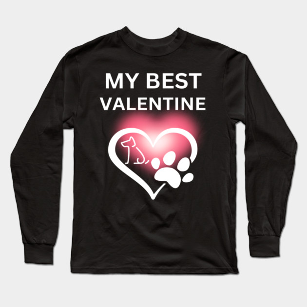 My Best Valentine, Valentine's Day, Puppy Paw Love, Romance Long Sleeve T-Shirt by BirdsnStuff