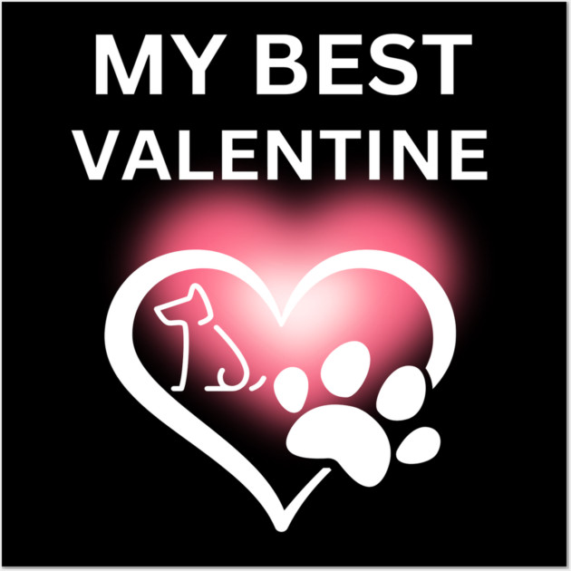 My Best Valentine, Valentine's Day, Puppy Paw Love, Romance Wall Art by BirdsnStuff