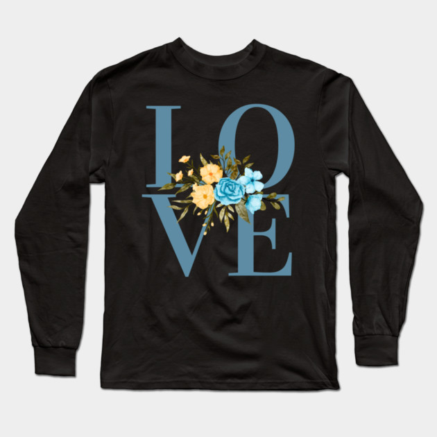 Love, Valentine's Day, Romance, Romantic Floral Botanical Long Sleeve T-Shirt by BirdsnStuff