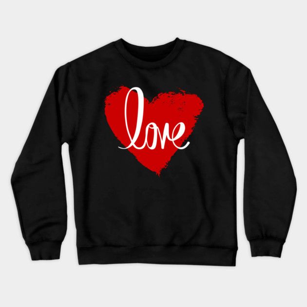 Love, Valentine's Day, Romance, Romantic Crewneck Sweatshirt by BirdsnStuff