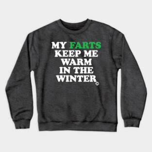 warm farts Crewneck Sweatshirt