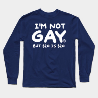 not gay Long Sleeve T-Shirt