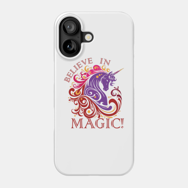 Believe in Magic! Phone Case by DickinsonDesign