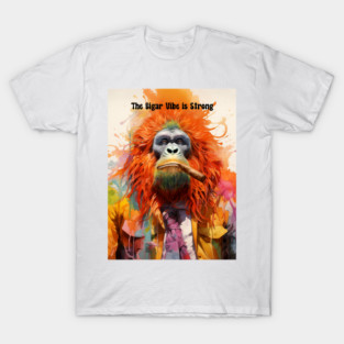 Cigar Smoking Ape: "The Cigar Vibe is Strong" T-Shirt
