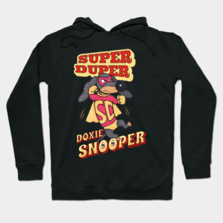 Super Duper Doxie Snooper Cute Funny Hoodie