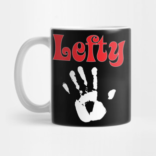 Lefty - Left Handed Day Gift Mug