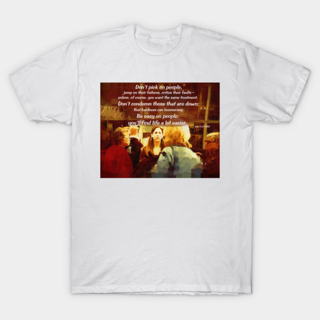 Judge Not T-Shirt by KirtTisdale