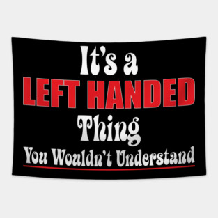 Left Handed Day Lefty Gift Tapestry