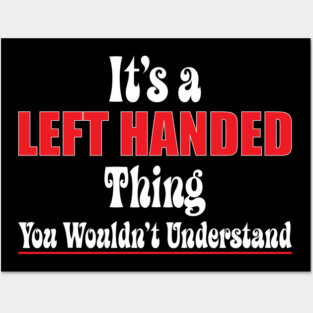 Left Handed Day Lefty Gift Posters and Art