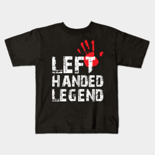Left Handed Legend Funny Lefty Pride Day Gift Kids T-Shirt