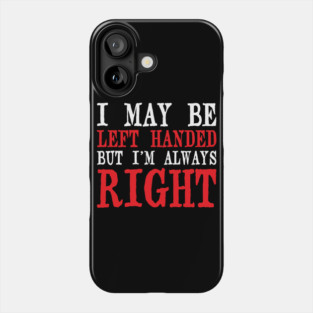 Funny Lefty Pride Left handed Day Gift Phone Case