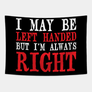 Funny Lefty Pride Left handed Day Gift Tapestry